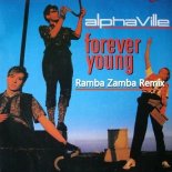 Alphaville - Forever young (Ramba Zamba Remix)