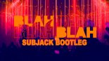 Armin Van Buuren - Blah Blah Blah (Subjack Bootleg)