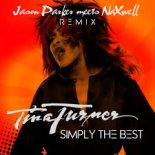 Tina Turner - Simply The Best (Jason Parker meets NaXwell Remix Edit)
