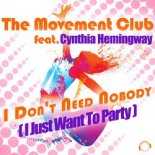 The Movement Club ft. Cynthia Hemingway - I Don't Need Nobody (Blaikz & Sunny Marleen Remix Edit)