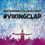 Bodybangers & DJ Muscleboy - #VIKINGCLAP