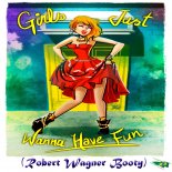 Cyndi Lauper - Girls Just Want To Have Fun - (Robert Wagner Booty)