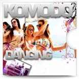 Komodo - Dancing (Radio Edit)