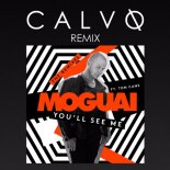 MOGUAI - Youll See Me (feat. Tom Cane) [CALVO Extended Remix]