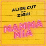 Alien Cut - Mamma Mia (Extended Mix)