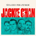 Tiësto & Dzeko ft. Preme & Post Malone -  Jackie Chan (Tiesto's Big Room Radio Edit)
