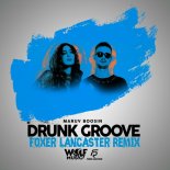 Maruv & Boosin - Drunk Groove (Foxer Lancaster Remix)