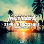 Stefano Mattara - Send The Message 2k18 (Steve McKelly & Alex Avenue Tropical Extended Remix)