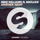 Mike Williams feat. Matluck - Another Night (Original Mix)