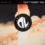 Theis EZ - Can't Forget You