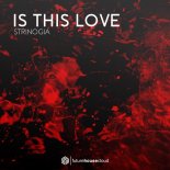 Strinogia - Is This Love (Original Mix)