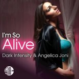 Dark Intensity & Angelica Joni - I’m So Alive (Luca Debonaire & Scotty Boy Club Remix)