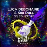 Luca Debonaire, Kiki Doll - Selfish Desire (Original Mix)