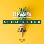 DJ Valdi feat. Estela Martin - Summer Land (Jose AM & Kato Jimenez Remix)