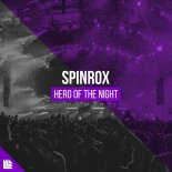 Spinrox - Hero Of The Night (Extended Mix)