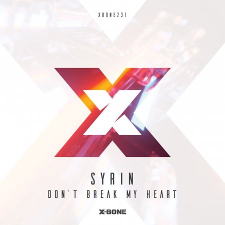 Syrin - Don't Break My Heart