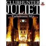 Clubhunter - Juliet (Turbotronic Radio Edit)