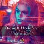 Dzasko Feat. Nicole Starr - Be Someone (Metrush Remix)