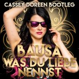 Bausa - Was Du Liebe nennst ( Cassey Doreen Bootleg)