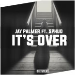 Jay Palmer Ft. Sphud - It's Over (Original Mix)