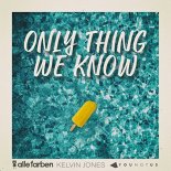 Alle Farben & YOUNOTUS & Kelvin Jones - Only Thing We Know (Club Mix)