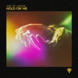 Art Of Vision - Hold On Me