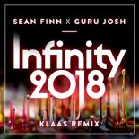 Sean Finn X Guru Josh - Infinity 2018 (Klaas Remix Edit)
