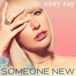 Kery Fay - Someone New (Scotty Extended Mix)