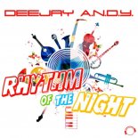DeeJay A.N.D.Y. - Rhythm Of The Night (Danceboy Remix Edit)