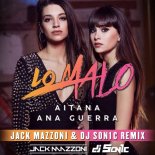 Aitana, Ana Guerra - Lo Malo (Jack Mazzoni & Dj Son1c Remix Edit)