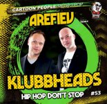 Klubbheads - Hip Hop Dont Stop (Arefiev Remix)