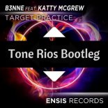 B3NNE Feat Katty McGrew - Target Practice (Tone Rios Bootleg)