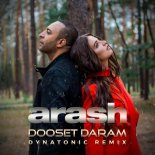 Arash ft Helena - Dooset Daram (Dynatonic Remix)