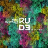 Rene Rodrigezz - Rude ft. Lova (Original Mix)