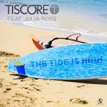 Tiscore ft. Julia Ross - The Tide Is High (Original Mix)