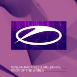Ruslan Radriges & Millennial - Roof Of The World (Extended Mix)