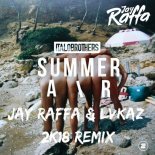 Italobrothers - Summer Air (Jay Raffa & LVKAZ 2k18 Remix) (Extended)