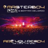 Masterboy & Beatrix Delgado - Are You Ready (We Love the 90s) (Klubbingman & Andy Jay Powell Extended Remix)