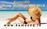KamasEQ - Pump Holidays MiX 2018