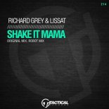 Richard Grey & Lissat - Shake It Mama (Original Mix)