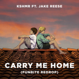 KSHMR - Carry Me Home ft. Jake Reese (Funbite Redrop)