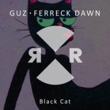 GUZ & Ferreck Dawn - Black Cat (Original Mix)