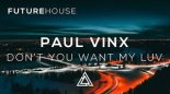 Paul Vinx feat. Terri B! - Don't You Want My Luv