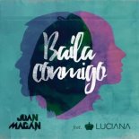 Juan Magan - Baila Conmigo Ft. Luciana (Mark Lycons Bootleg 2018)