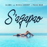 Alama feat. Nicole Cherry & Pacha Man - S'agapao