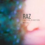 Raz - Emotion in Motion (Original Mix)