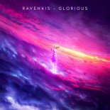 RavenKis - Glorious (Original Mix)
