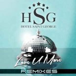 Hotel Saint George - Love U More  (Stephan F Remix)