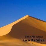 Geo Da Silva - Take Me Away (Radio Edit)