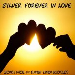 Sylver - Forever In Love (Scary Face & Ramba Zamba Bootleg)